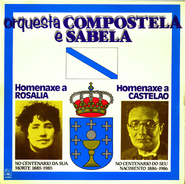 Portada - Orquesta Compostela e Sabela - Homenaxe a Rosalía - Homenaxe a Castelao (1985)