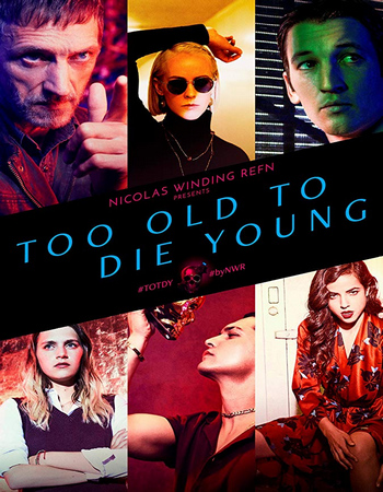 Download Too Old to Die Young S01 720p WEB-DL 6.2GB