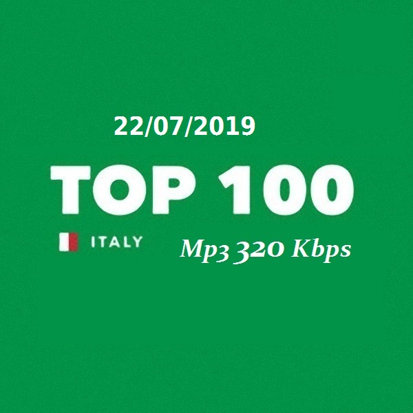 Top 100 Italia 22.07.2019 (2019) .mp3 -320 Kbps