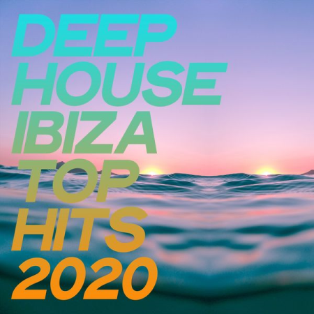 Various Artists - Deep House Ibiza Top Hits 2020