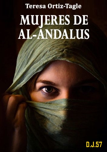 1 - Mujeres de Al-Andalus - Teresa Ortiz-Tagle