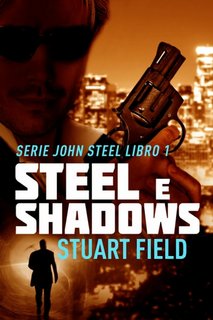 Stuart Field - Steel e Shadows (2023)