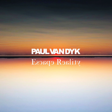 Paul Van Dyk - Escape Reality (2020)