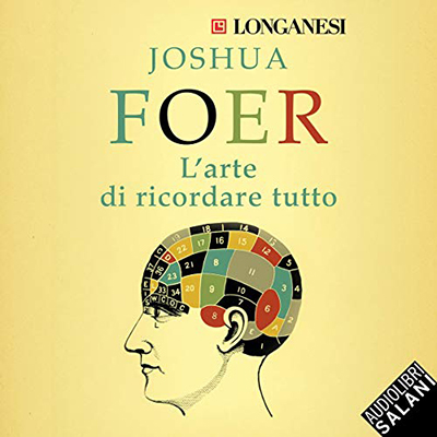 Joshua Foer - L'arte di ricordare tutto (2020) (mp3 - 128 kbps)