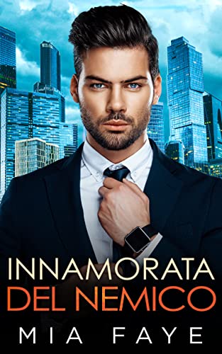 Mia Faye - Innamorata del nemico (2021)