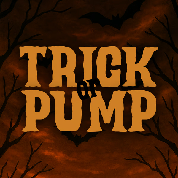 Trick or Pump