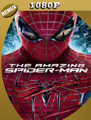 The Amazing Spider-Man (2012) Remux [1080p] [Latino] [GoogleDirve] [RangerRojo]