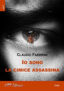 Claudio Fabbrini - Io sono la cimice assassina (2024)