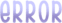 ERROR