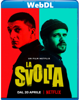 La svolta (2021) WEBDL 720p x264 E-AC3+AC3 ITA