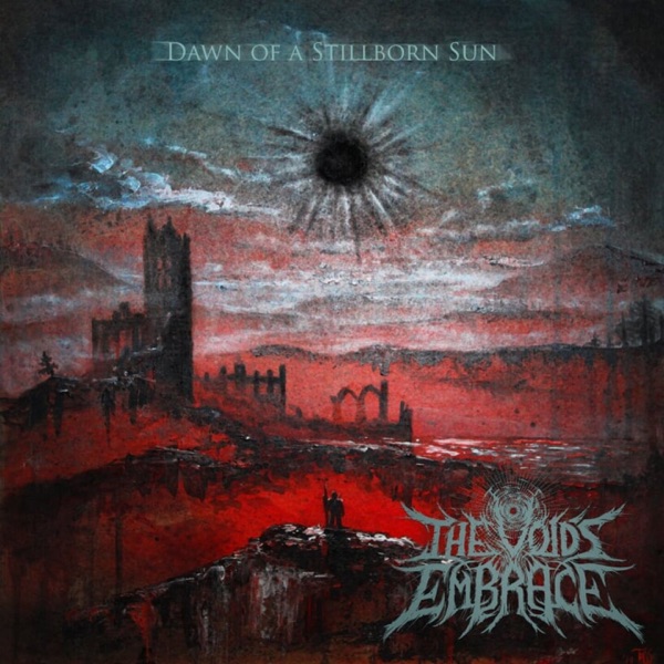 [Image: The-Voids-Embrace-Dawn-Of-A-Stillborn-Sun-2021.jpg]