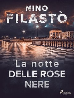 Nino Filastò - La notte delle rose nere (2022)