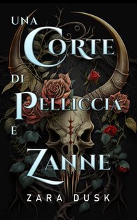 Zara Dusk - Una Corte di Pelliccia e Zanne (2025)
