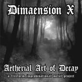 [Image: dimaension-x-aetherial-art-of-decay-Cover-Art.jpg]