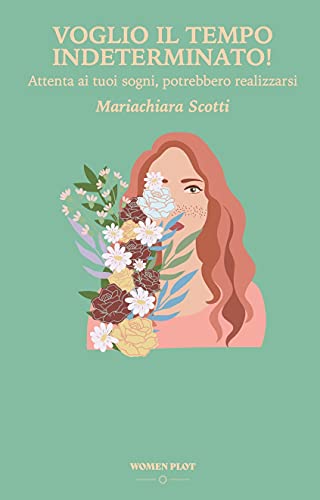 Mariachiara Scotti - Voglio il tempo indeterminato! (2021)