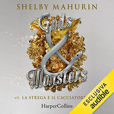 Shelby Mahurin - Gods & Monsters꞉ La strega e il cacciatore 3 (2021) (mp3 - 128 kbps)