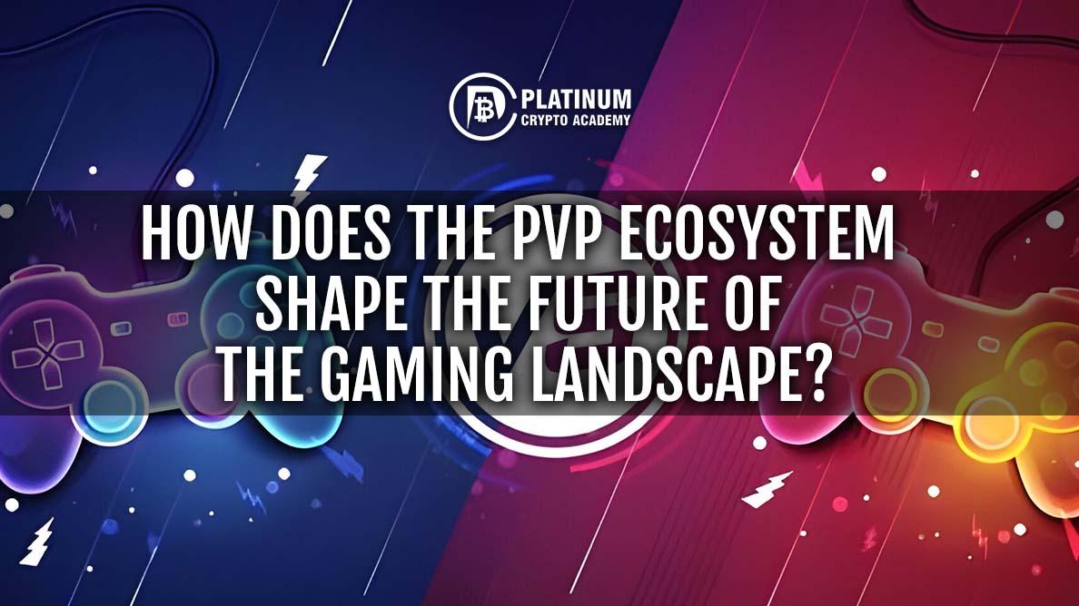 HOW-DOES-THE-PVP-ECOSYSTEM-SHAPE-THE-FUT