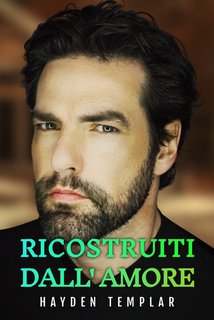 Hayden Templar - Ricostruiti dall’Amore (2024)