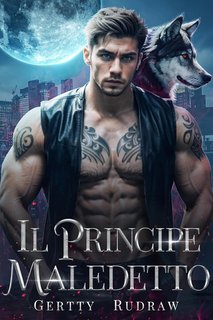 Gertty Rudraw - Mia Compagna Reale Vol. 2. Il Principe Maledetto (2024)