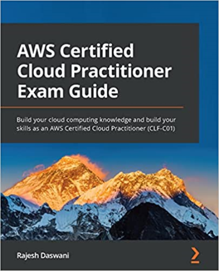 AWS Certified Cloud Practitioner Exam Guide: Build your cloud computing knowledge and build your skills (True PDF, EPUB)