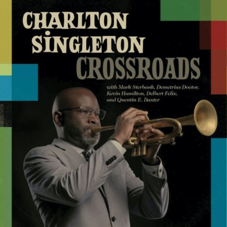 Charlton Singleton - Crossroads (2021)