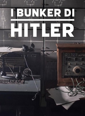 Discovery Channel - I Bunker di Hitler - Stagione 1 (2020) [Completa] DLMux 1080p E-AC3+AC3 ITA