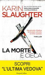 Karin Slaughter – La morte è cieca (2017)