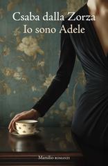 Csaba dalla Zorza – Io sono Adele (2026)