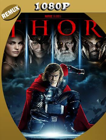 Thor (2011) Remux [1080p] [Latino] [GoogleDrive] [RangerRojo]