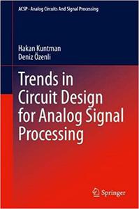 Trends in Circuit Design for Analog Signal Processing