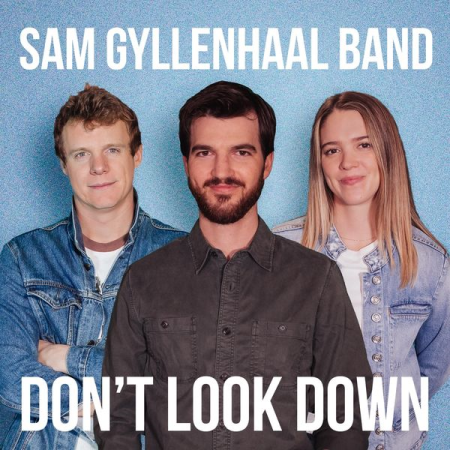 Sam Gyllenhaal Band - Don't Look Down (2021)