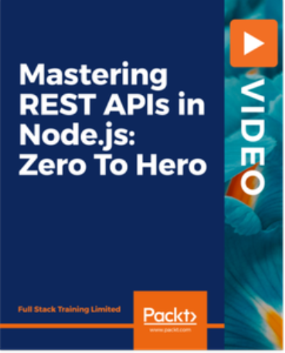 Mastering REST APIs in Node.js: Zero To Hero