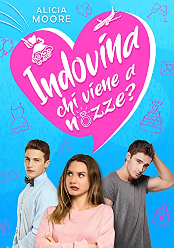 Alicia Moore - Indovina chi viene a nozze?  (2021)