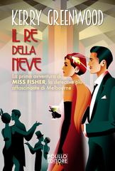 Kerry Greenwood – Il re della neve (2022)