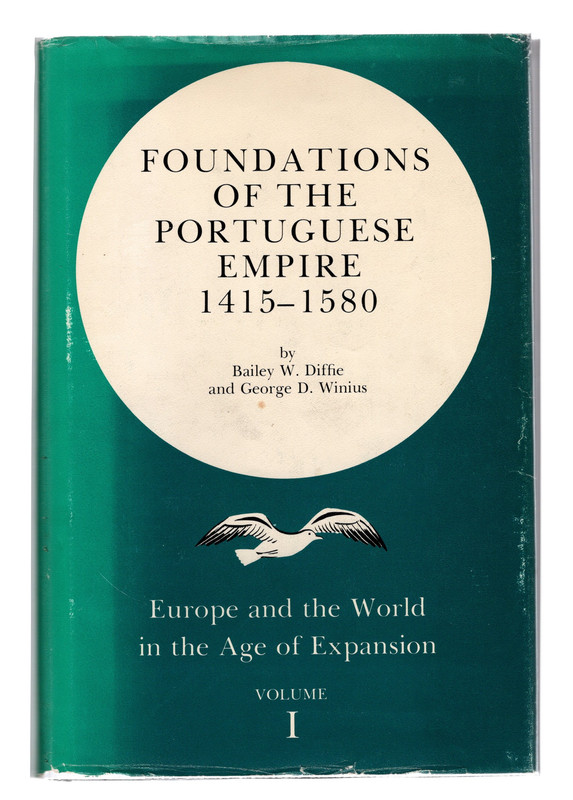 Image for Foundations of the Portuguese Empire, 1415-1580 (Europe and the World in the Age of Expansion, vol. I)