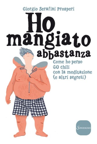 Giorgio Serafini Prosperi - Ho mangiato abbastanza (2017)