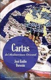 CARTAS DEL MEDITERRANEO ORIENTAL, JOSE EMILIO BURUCUA