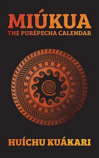 Miukúa (The Purépecha Calendar) book cover