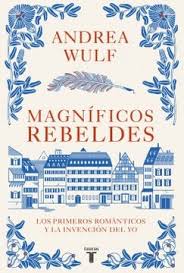 MAGNIFICOS REBELDES, ANDREA WULF
