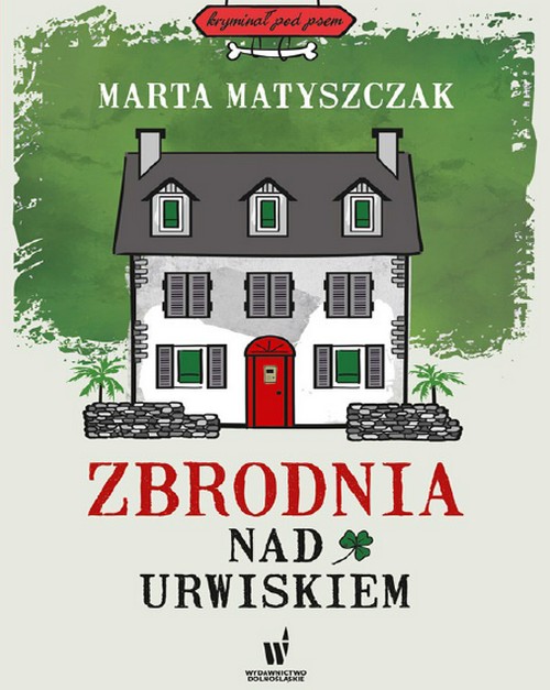 Zbrodnia Nad Urwiskiem . Kryminał Pod Psem (Tom 2) - Marta Matyszczak