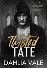 Dahlia Vale – I miliardari oscuri Vol. 3. Twisted Tate (2026)