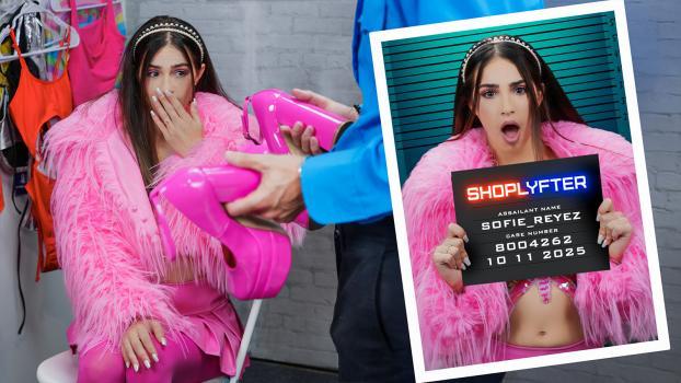 Shoplyfter – Sofie Reyez – Keep the Heels, But Wipe His Cum Off Them