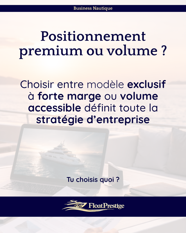 Positionnement premium ou volume