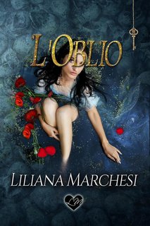 Liliana Marchesi - Trilogia dell'Infinito Vol. 3. L'Oblio (2024)