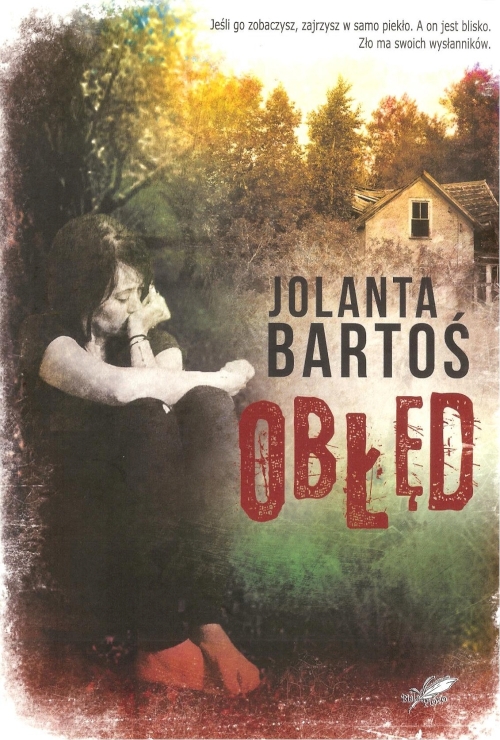 Jolanta Bartoś - Cykl: Obłęd (tom 1-3)