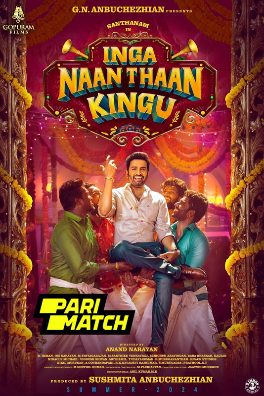 Inga Naan Thaan Kingu 2024.1080p.CAMRip.TAM.PariMatch
