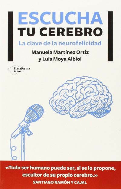 Escucha tu cerebro - Manuela Martínez Ortíz y Luis Moya Albiol (PDF) [VS]