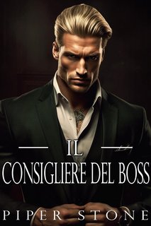 Piper Stone - Impero Spietato Vol. 2. Il Consigliere del Boss (2024)