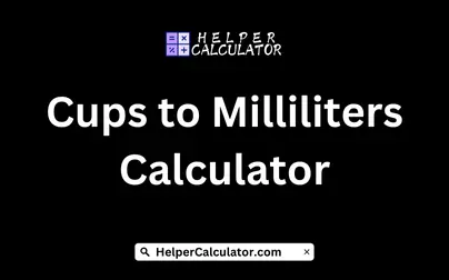 Cups to Milliliters Calculator