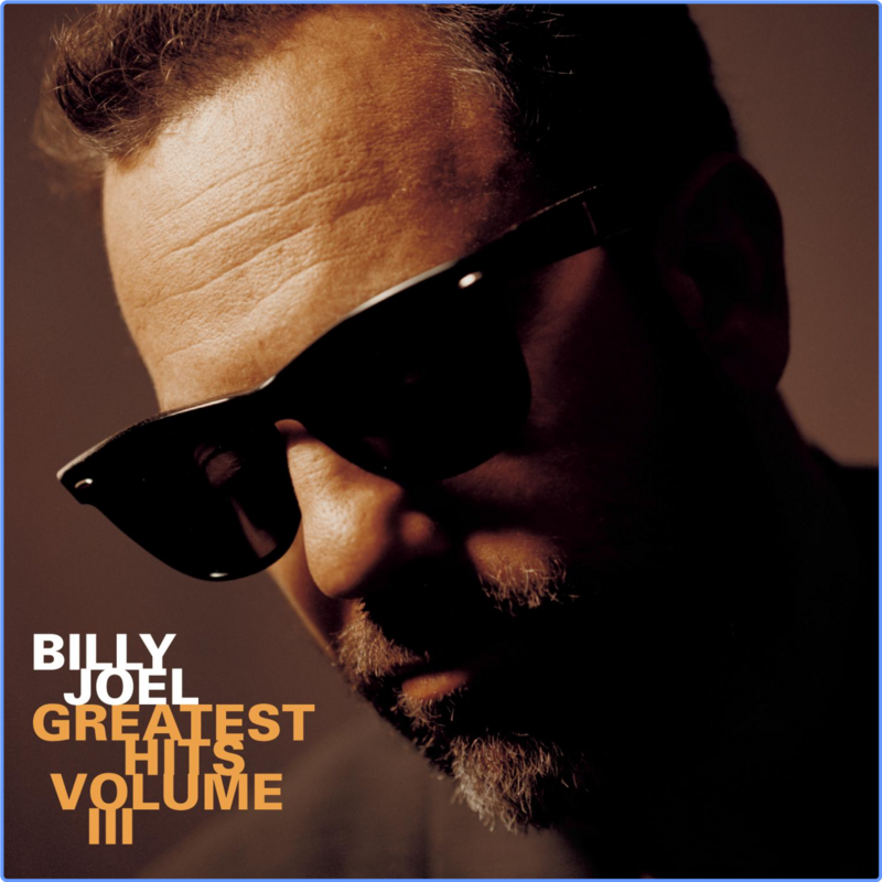 Billy Joel - Greatest Hits Vol III (Hi-Res 24Bit, 2014) FLAC LossLess